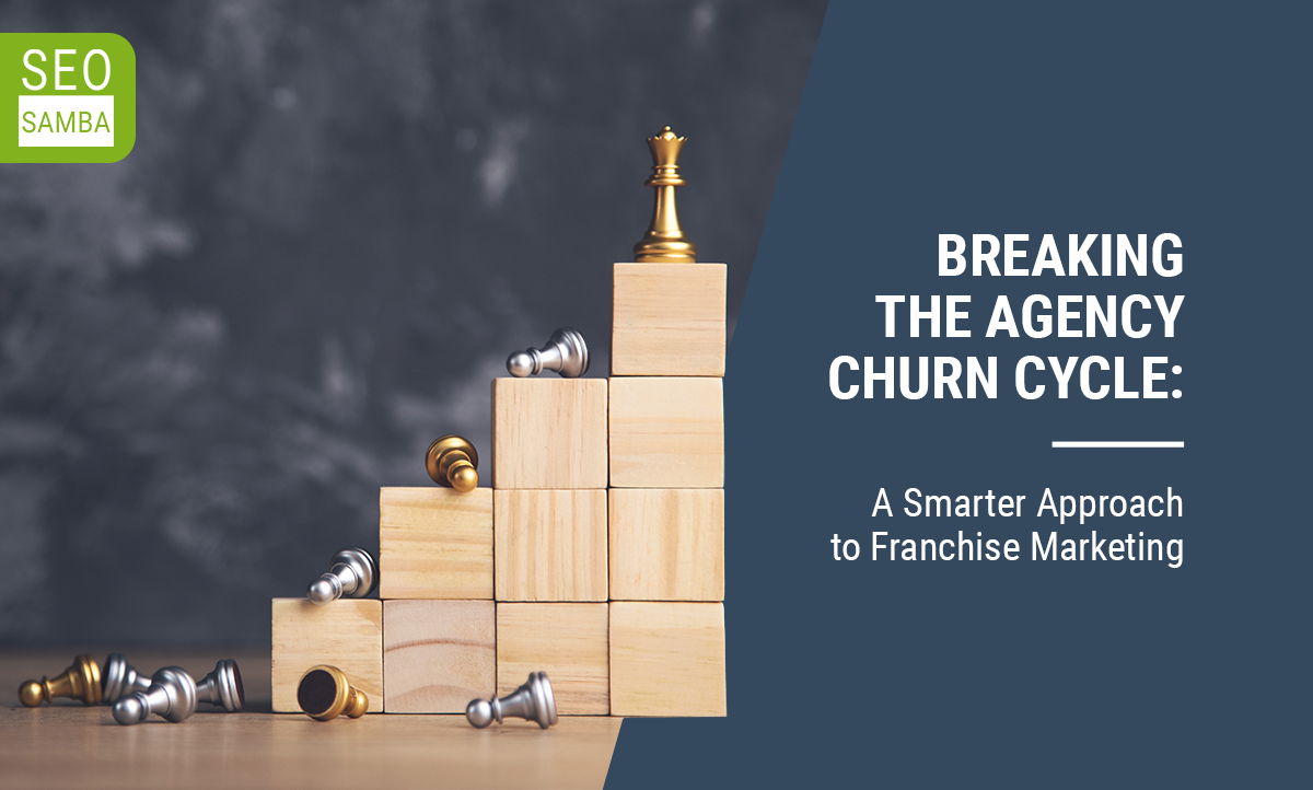 Breaking the Agency Churn Cycle: A Smarter Approach to Franchise Marketing