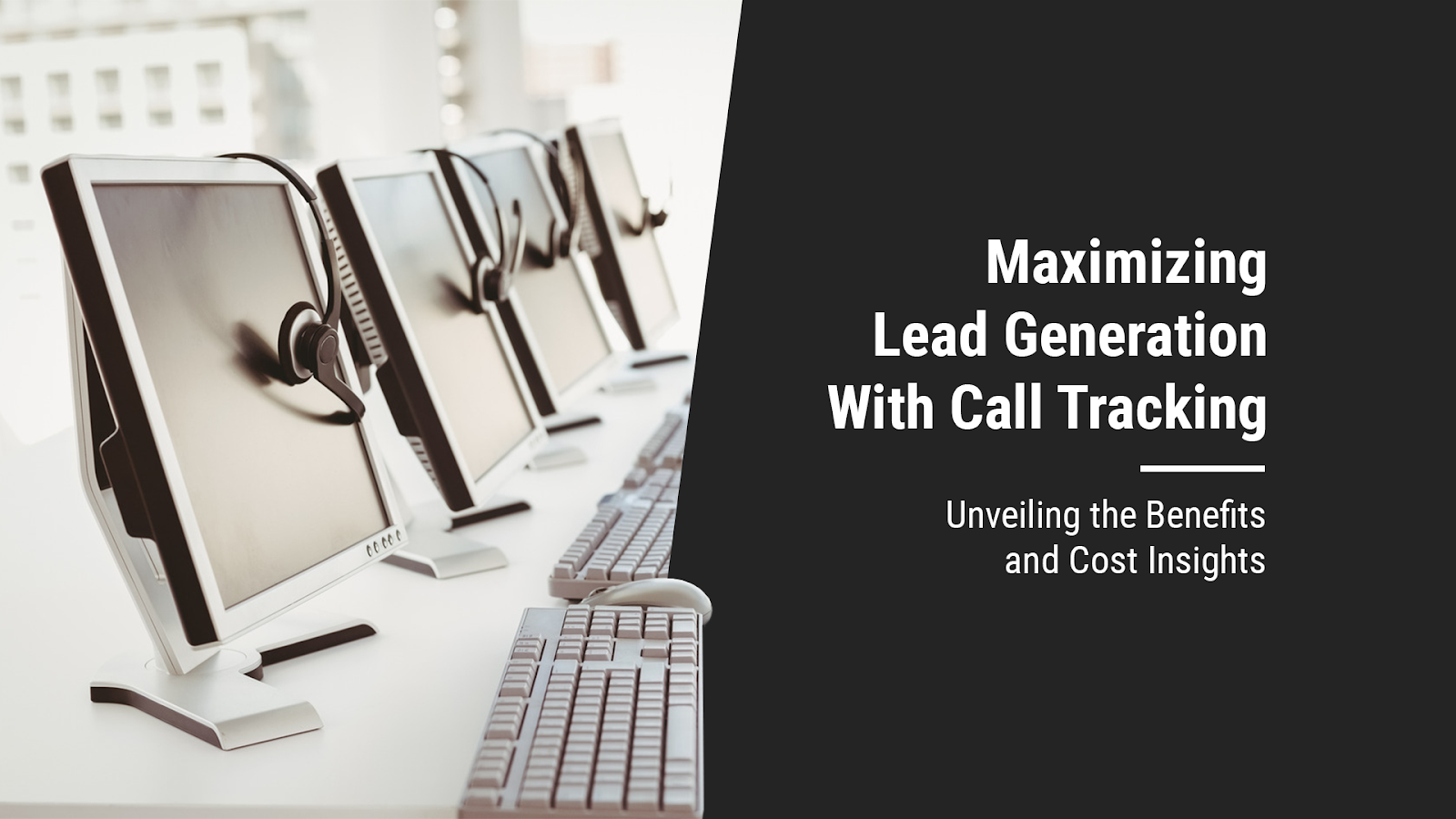 Maximizing Lead Generation with Call Tracking: Unveiling the Benefits and Cost Insights